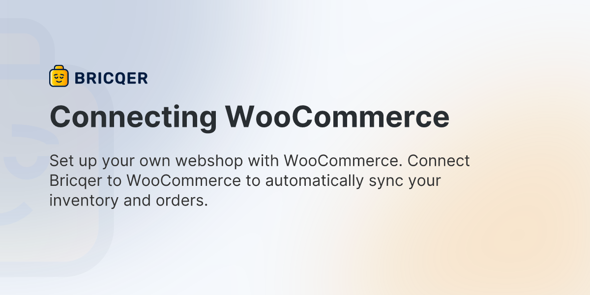 Connecting WooCommerce | Bricqer — Just add LEGO®