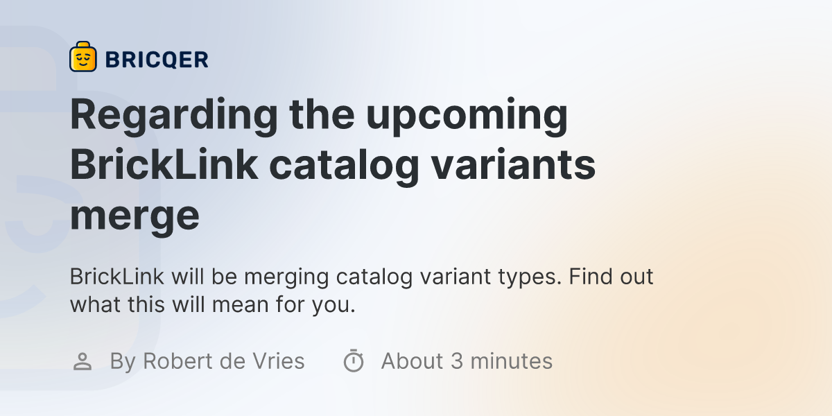 Regarding the BrickLink catalog variants merge Bricqer